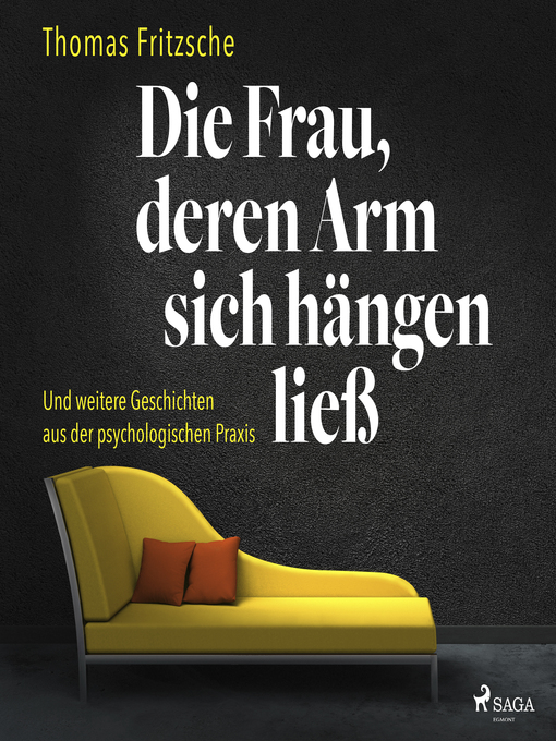 Title details for Die Frau, deren Arm sich hängen ließ by Thomas Fritzsche - Wait list